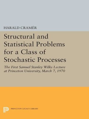 cover image of Structural and Statistical Problems for a Class of Stochastic Processes